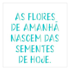 14x14-Simples-Frase-As-Flores-OPA2213
