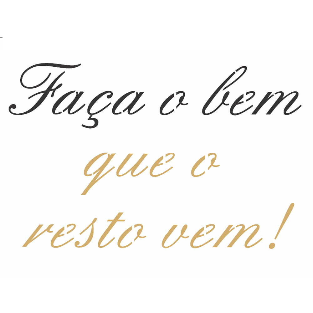 15x20-Simples---Frase-Faca-o-Bem-que-o-Resto-Vem----OPA2707